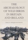 The Archaeology of Wild Birds in Britain and Ireland