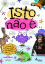 Isto Não É...