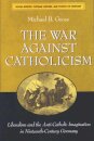 The War against Catholicism