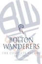 Bolton Wanderers: The Complete Record 1877-2011
