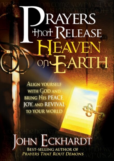 Prayers That Release Heaven On Earth