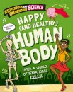 Stupendous and Tremendous Science: Happy and Healthy Human Body