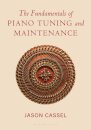 The Fundamentals of Piano Tuning and Maintenance