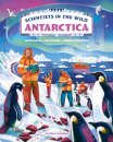 Scientists in the Wild: Antarctica