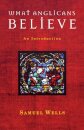 What Anglicans Believe