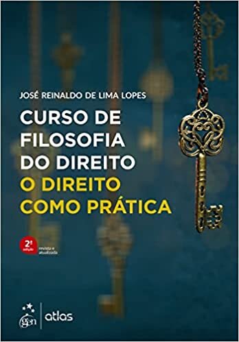 Curso De Filosofia Do Direito: O Direito Como Prática