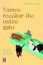 Vamos Receitar-lhe Outro Gato