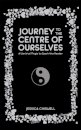 Journey to the Centre of Ourselves
