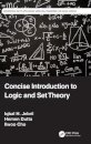 Concise Introduction to Logic and Set Theory