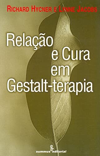 Relação E Cura Em Gestalt-Terapia