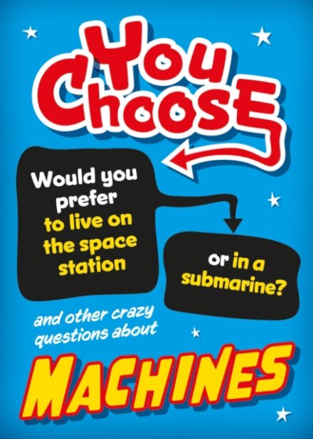 You Choose: Machines