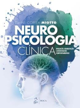 Neuropsicologia Clínica: reabilitaçã e intervenç compor 1/25