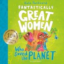 Fantastically Great Women Who Saved the Planet