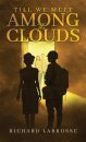 Till We Meet Among the Clouds