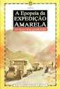 A Epopeia Da Expedição Amarela