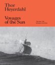 Thor Heyerdahl: Voyages of the Sun
