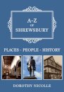 A-Z of Shrewsbury