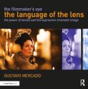 The Filmmaker's Eye: The Language of the Lens