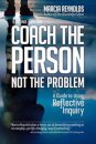 Coach the Person, Not the Problem, Second Edition