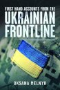 First Hand Accounts From the Ukrainian Frontline
