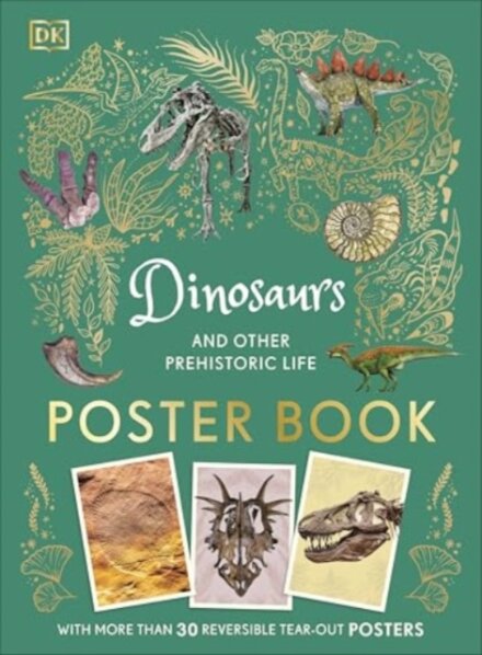 Dinosaurs and Other Prehistoric Life Poster Book