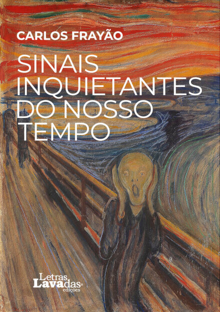 Sinais Inquietantes do Nosso Tempo