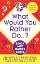 What Would You Rather Do..? Book and Cards Game