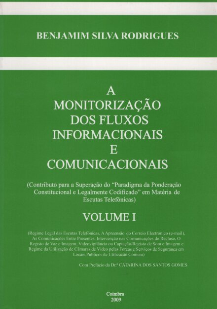 A Monitorização dos Fluxos Informacionais e Comunicacionais Volume I