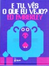 E Tu Vês O Que Eu Vejo?