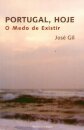 Portugal, Hoje: O Medo De Existir