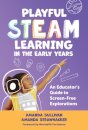Playful STEAM Learning in the Early Years