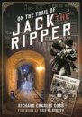 On the Trail of Jack the Ripper