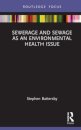 Sewerage and Sewage as an Environmental Health Issue