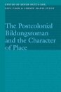 The Postcolonial Bildungsroman and the Character of Place