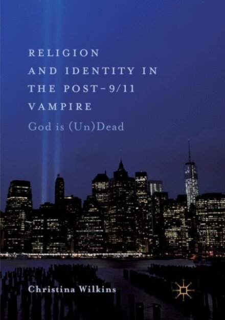 Religion and Identity in the Post-9/11 Vampire