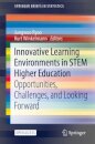 Innovative Learning Environments in STEM Higher Education