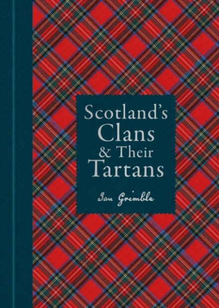 Scotland's Clans & Their Tartans