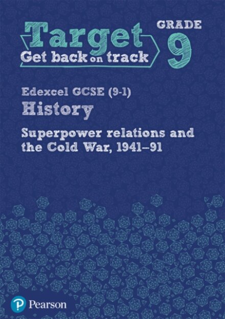 Target Grade 9 Edexcel GCSE (9-1) History Superpower Relations and the Cold War 1941-91 Workbook