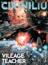 Cixin Liu’S Village Teacher