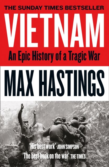 Vietnam: an Epic Tragedy 1945-1975