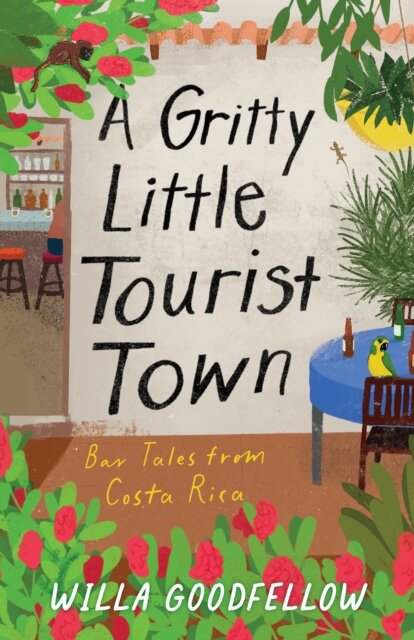 A Gritty Little Tourist Town