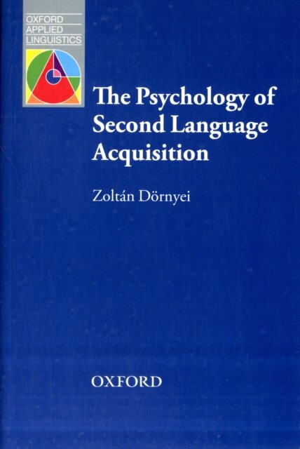 Oxford Applied Linguistics: The Psychology of Second Language Acquisition