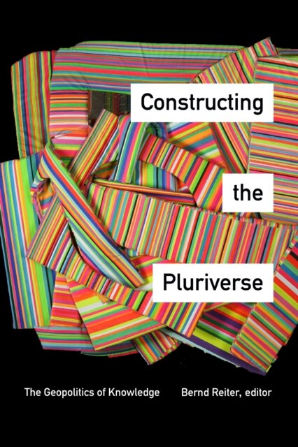 Constructing the Pluriverse