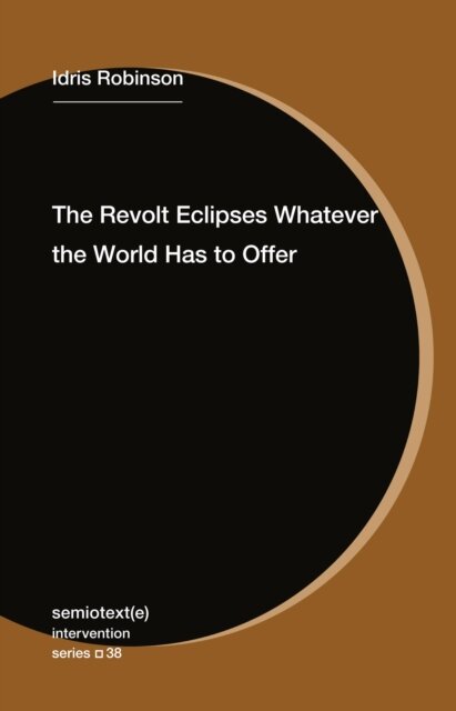 The Revolt Eclipses Whatever the World Has to Offer
