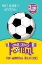 Unbelievable Football Short Colour Stories: Cup-winning Creatures!