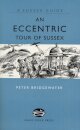 An Eccentric Tour of Sussex