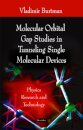 Molecular Orbital Gap Studies in Tunneling Single Molecular Devices