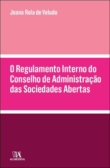 O Regulamento Interno do Conselho de Administração das Sociedades Abertas
