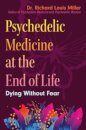 Psychedelic Medicine at the End of Life
