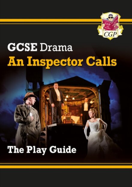 GCSE Drama Play Guide – An Inspector Calls